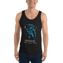 Load image into Gallery viewer, Unisex Tank Top - Space Will Kill You