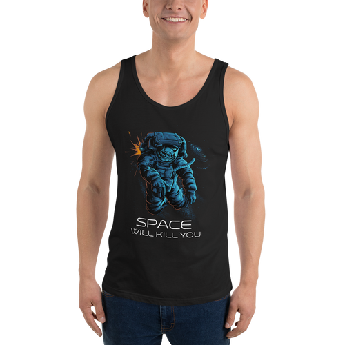Unisex Tank Top - Space Will Kill You